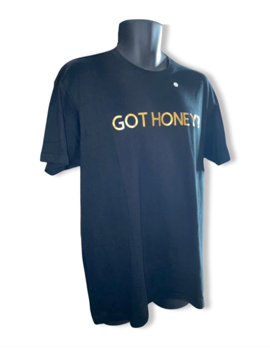 Got Honey? T-Shirt